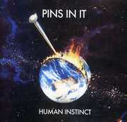 Pins in It , The Human Instinct