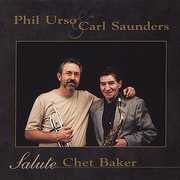 Salute Chet Baker , Phil Urso