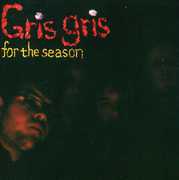 For the Season , The Gris Gris