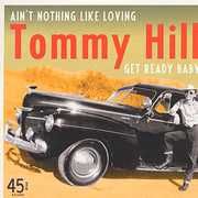 Ain't Nothing Like Loving , Tommy Hill