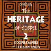 Celebrate The Heritage Of Gospel Vol.2 , Various Artists