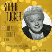 The Golden Jubilee Album , Sophie Tucker