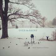 Blood Oranges in the Snow , Over the Rhine