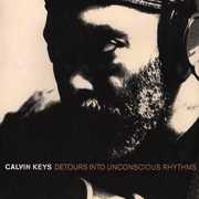 Detours Into Unconscious Rhythm , Calvin Keys