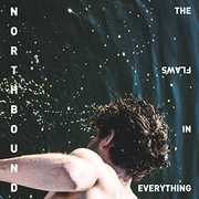 Flaws In Everything , Northbound