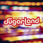 Enjoy the Ride , Sugarland
