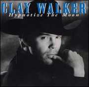 Hypnotize the Moon , Clay Walker