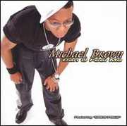 Can U Feel Me , Michael Brown
