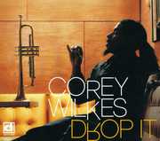 Drop It , Corey Wilkes