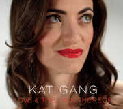 Love & The Lack Thereof , Kat Gang
