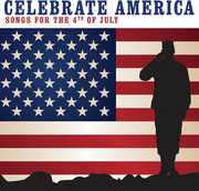 Celebrate America: Songs for the 4th of July , Various