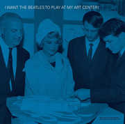 I Want The Beatles To Play at My Art Center! , Various Artists