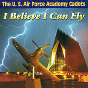 I Believe I Can Fly , U.S. Air Force Band & Singing Sergeants