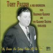 My Dreams Are Getting Better All the Time , Tony Pastor