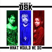 Best of: What Would We Do , DSK