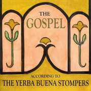 The Gospel According To , Yerba Buena Stompers