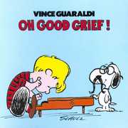 Oh Good Grief , Vince Guaraldi