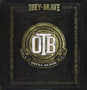 Young Blood , Obey the Brave