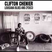 Louisiana Blues & Zydeco , Clifton Chenier