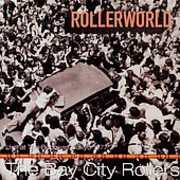 Rollerworld , Bay City Rollers