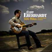 500 Miles: The Blue Rock Sessions , Cliff Eberhardt