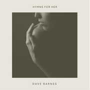 Hymns for Her , Dave Barnes