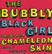 Bubbly Black Girl Sheds Her Chameleon Skin , World Premiere Recording