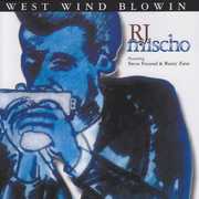 West Wind Blowin , R.J. Mischo