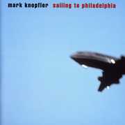 Sailing to Philadelphia , Mark Knopfler