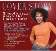 Cover Story: Smooth Jazz Plays Your Favorite Hits , Various Artists