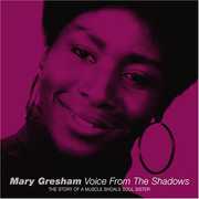 Voice From The Shadows: The Story Of A Muscle Shoals Soul Sister , Mary Gresham
