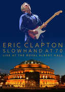 Eric Clapton: Slowhand at 70: Live at the Royal Albert Hall , Eric Clapton