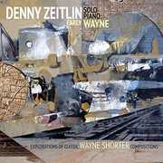Early Wayne - Explorations Of Early Classic Wayne , Denny Zeitlin