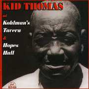 At Kohlman'S Tavern and Hopes Hall , Kid Thomas