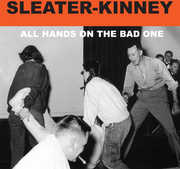 All Hands on the Bad One , Sleater-Kinney