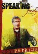 Speaking Freely: Volume 1: John Perkins 