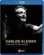 I Am Lost to the World , Carlos Kleiber
