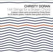 144 Strings for a Broken Chord , Christy Doran