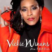 How I Got Over , Vickie Winans