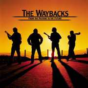 From the Pasture to the Future , The Waybacks