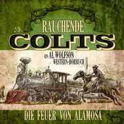 Rauchende Colts: Die Feuer Von , Von Dirk Bongardt