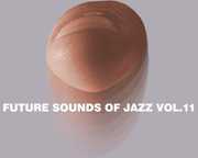 Future Sounds Of Jazz, Vol. 11 , Various Artists