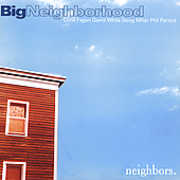 Neighbors , Big Neighborhood