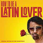 How to Be a Latin Lover (Original Motion Picture Soundtrack) 