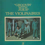 Groovin With Jesus , The Violinaires