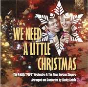 We Need A Little Christmas , Pacific Pops Orchestra