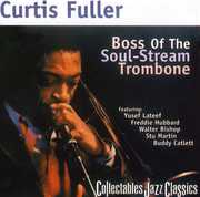 Boss of the Soul-Stream Trombone , Curtis Fuller