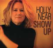 Show Up , Holly Near