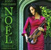 Noel: Carols of Christmas Past , Jenny Oaks Baker