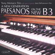New Generation: Paesanos on the New , Tony Monaco